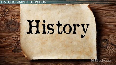 Historiography | Definition, Importance & Examples - Lesson | Study.com