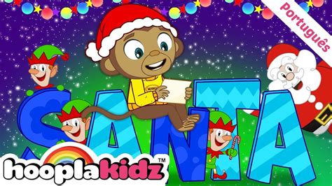 Hooplakidz Brasil | Papai Noel era o nome dele | Natal músicas | Músicas para Crianças - YouTube