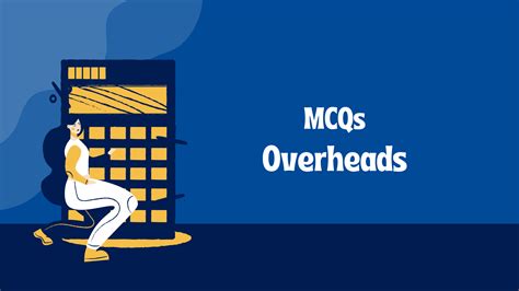 Overheads in Costing MCQ with Answers | Cost Accounting MCQs (Free Resource) - ScholarsZilla