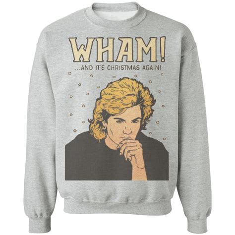 Wham And It's Christmas Again George Michael Sweater Hoodie Ls - Q ...