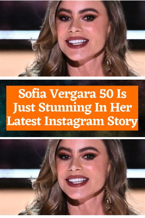 Sofia vergara 50 is just stunning in her latest instagram story – Artofit