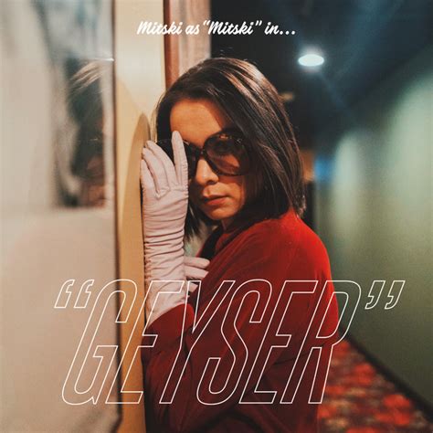 Geyser - song and lyrics by Mitski | Spotify