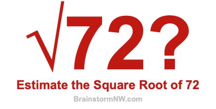 Estimate or Guess the Square Root of 72