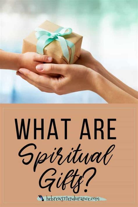 Spiritual Gifts: What Are They & How to Identify Yours - Hebrews 12 Endurance