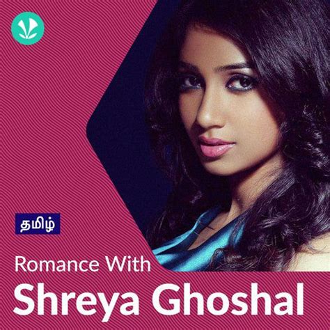 Shreya Ghoshal - Love Songs - Tamil - Latest Tamil Songs Online - JioSaavn