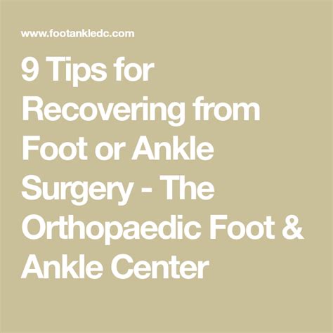 9 Tips for Recovering from Foot or Ankle Surgery - The Orthopaedic Foot & Ankle Center Surgery ...