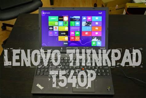 Review of the Lenovo ThinkPad T540p