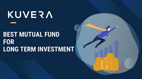 Best Mutual Funds to Invest in for Long Term – Kuvera - Kuvera