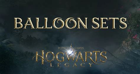 Balloon Sets - Hogwarts Legacy - EIP Gaming