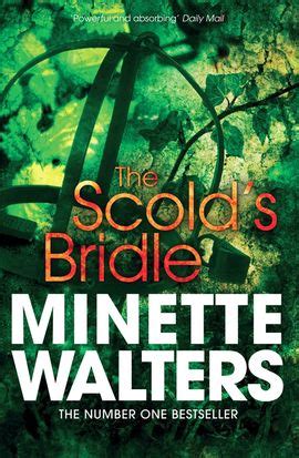 The Scold's Bridle by Minette Walters - Pan Macmillan