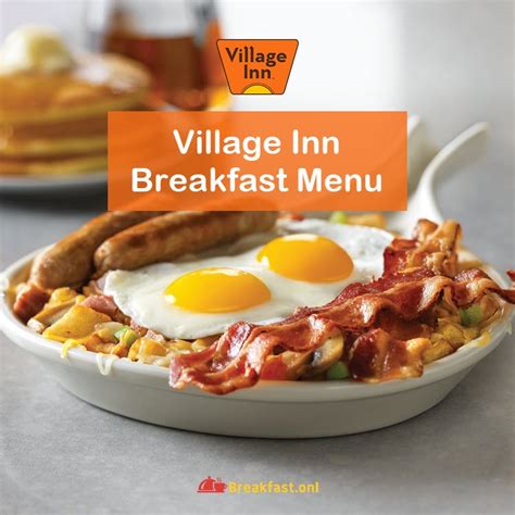 Village Inn Breakfast Menu with Price 2024 - Hours, Specials, Nutrition, Skillets, Deals - Breakfast