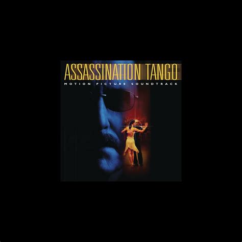 ‎Assassination Tango (Motion Picture Soundtrack) - Album by Various Artists - Apple Music