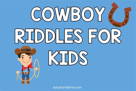 50 Cowboy Riddles For Kids That Make You Go YeeHaw