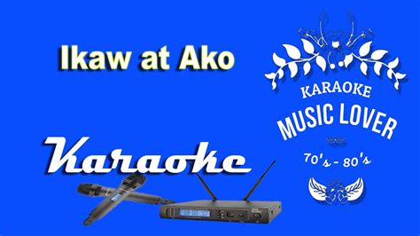 Ikaw at Ako - Karaoke - YouTube