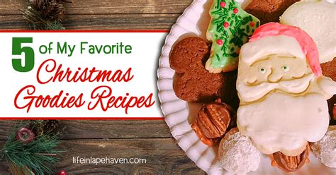 5 Favorite Christmas Goodies Recipes - Life in Lape Haven