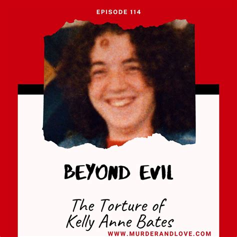 Beyond Evil - The Torture and Murder of Kelly Anne Bates