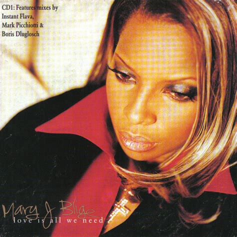 Mary J. Blige - Love Is All We Need [Remix EP] Lyrics and Tracklist | Genius