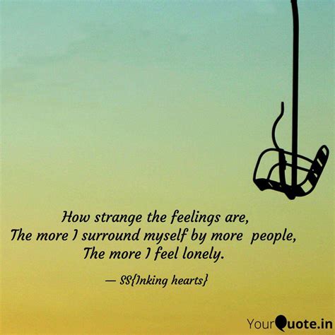 How strange the feelings ... | Quotes & Writings by Srishti Sadal ...