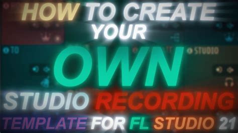 HOW TO CREATE YOUR OWN STUDIO RECORDING TEMPLATE FOR FL STUDIO 21 IN 2023! - YouTube