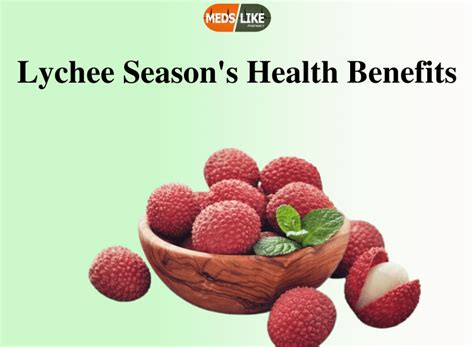 Lychee Season's Health Benefits