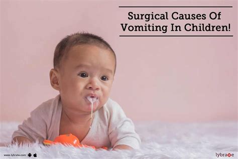 Surgical Causes Of Vomiting In Children! - By Dr. Rishavdeb Patra | Lybrate