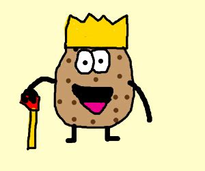 i am the potato king!!! - Drawception