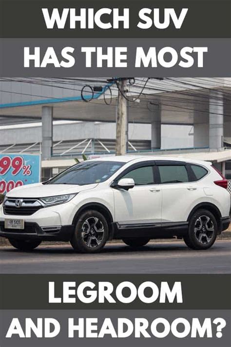 Which SUV Has The Most Legroom And Headroom? – Vehicle HQ