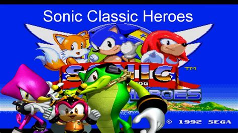 Sonic Classic Heroes (Rom Hack Gameplay) Team Sonic + Team Chaotix [HD ...