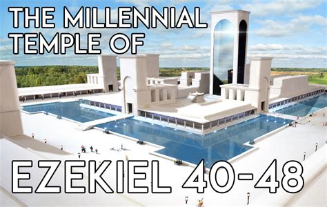 The Millennial Temple of Ezekiel 40-48