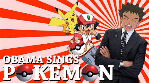 Barack Obama Singing the Pokémon Theme Song - YouTube