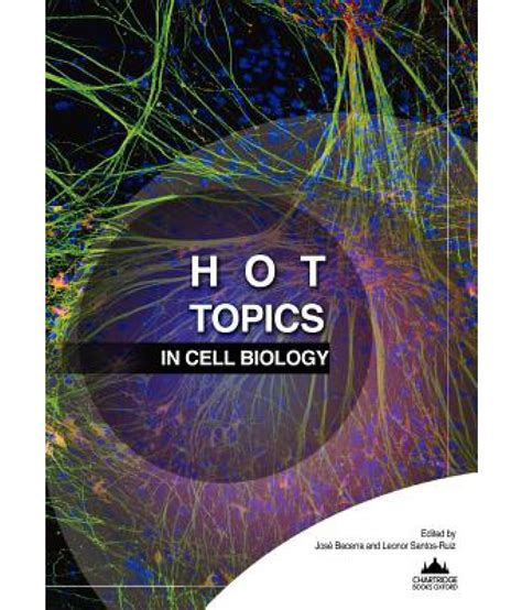 Hot Topics in Cell Biology: Buy Hot Topics in Cell Biology Online at Low Price in India on Snapdeal