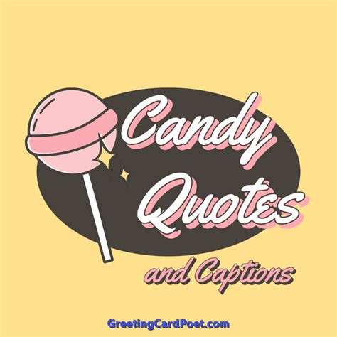 200+ Candy Quotes and Captions to Sweeten Your Day