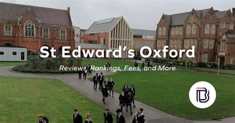 St Edward's Oxford: Reviews, Rankings, Fees, And More