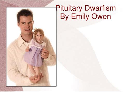 PPT - Pituitary Dwarfism By Emily Owen PowerPoint Presentation, free download - ID:1011186