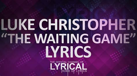 Luke Christopher - The Waiting Game Lyrics - YouTube