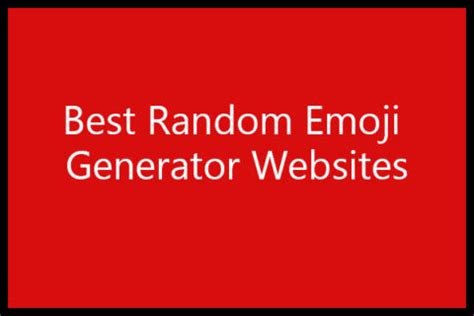 5 Best Random Emoji Generator Websites 2021 - Moneyjojo