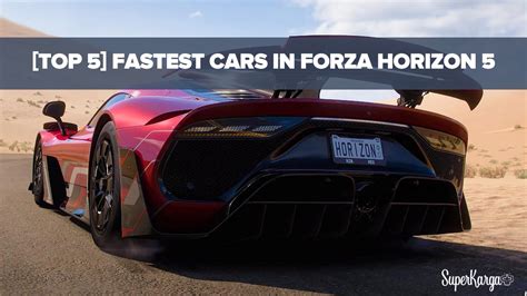 Forza Horizon 5 Fastest Cars, Ranked (2024) | TechSoFar