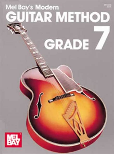 Mel Bay's Modern Guitar Method Grade 7