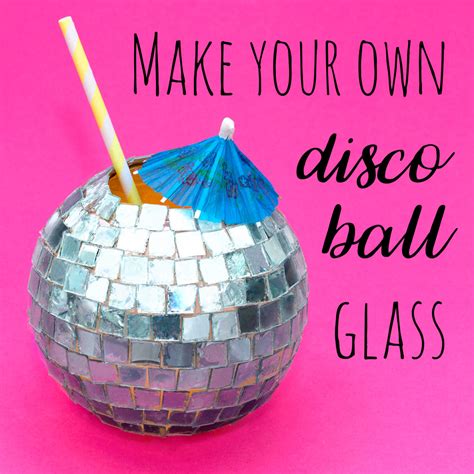 DIY Disco Ball Glass — Doodle and Stitch