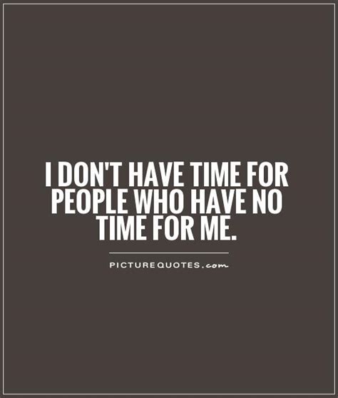 No Time Quotes | No Time Sayings | No Time Picture Quotes