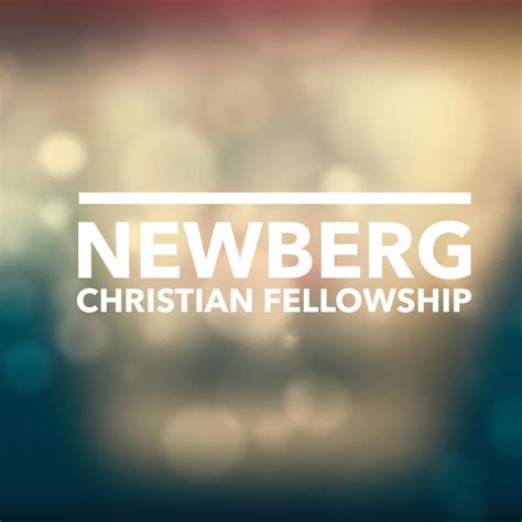 Newberg Christian Fellowship Newberg OR