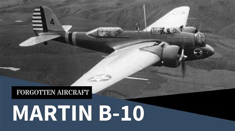 Revolutionary; The Martin B-10 - Forgotten Aircraft - Military Matters