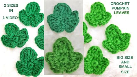 HOW TO CROCHET A SMALL PUMPKIN LEAF IN 2 SIZES! 2 PATTERN IS IN 1 VIDEO! - YouTube