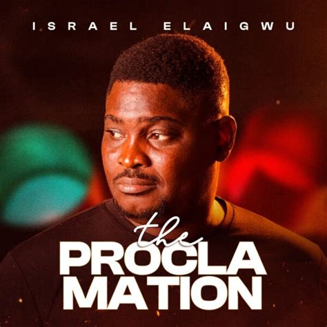 [Album] Proclamation By Israel Elaigwu