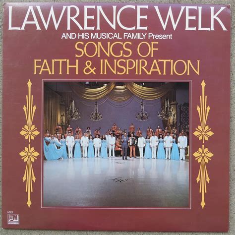 Lawrence Welk and His Musical Family - Lawrence Welk and His Musical Family Present Songs of ...