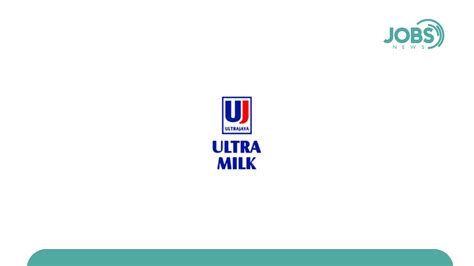 Lowongan Kerja PT Ultrajaya Milk Industry & Trading Company Tbk ...