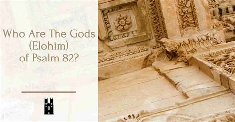 Who Are The Gods (Elohim) of Psalm 82? - Local Christendom