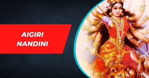 Lyrics of Aigiri Nandini | Mahishasura Mardini Stotram | Know It