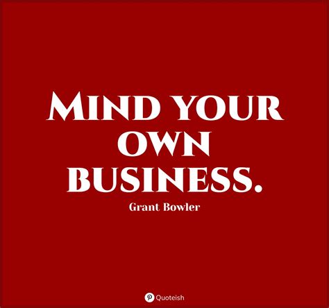 33 Excellent "Minding Your Own Business" Quotes And Status - QUOTEISH