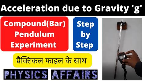 Acceleration due to gravity by using Bar Pendulum | Compound Pendulum Experiment | Physics ...